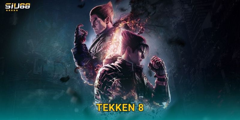 Tekken 8 Siu88 - Đặt Cược Game Đấu Võ Đỉnh Cao 1 Tekken 8 Siu88 – Đặt Cược Game Đấu Võ Đỉnh Cao