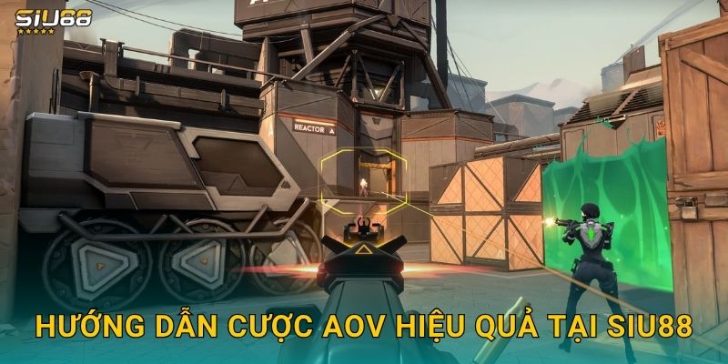 Hướng dẫn cược AOV hiệu quả tại Siu88