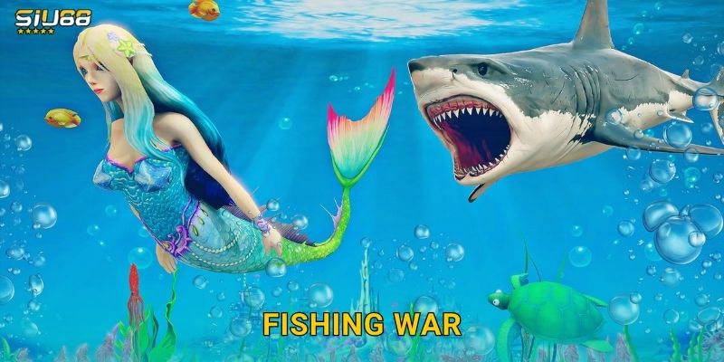 Fishing War Siu88 – Chiến Trường Bắn Cá Đỉnh Cao