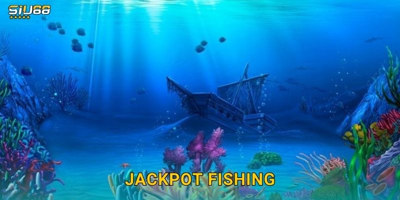 Jackpot Fishing Siu88 - Nổ Hũ Bắn Cá Tỷ Đồng 16 Jackpot Fishing Siu88 – Nổ Hũ Bắn Cá Tỷ Đồng