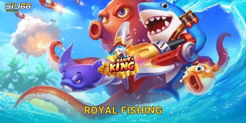 Royal Fishing Siu88 - Đẳng Cấp Hoàng Gia Bắn Cá 13 Royal Fishing Siu88 – Đẳng Cấp Hoàng Gia Bắn Cá