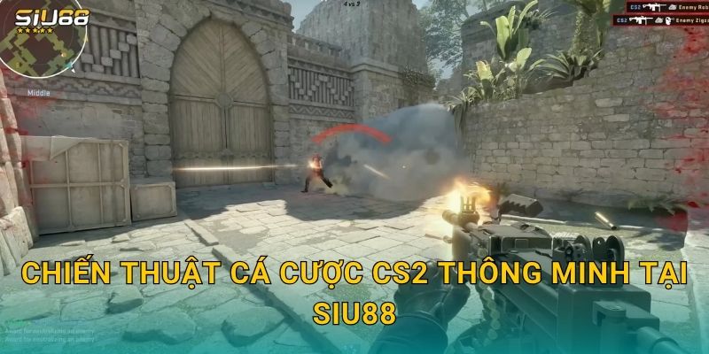 Counter-Strike 2 Siu88 - Cược CS2 Tỷ Lệ Hấp Dẫn 3 Chiến thuật cá cược CS2 thông minh tại Siu88